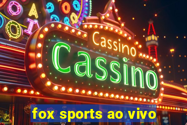 fox sports ao vivo